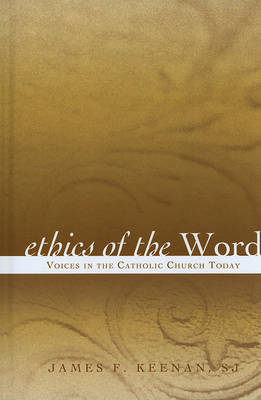 Ethics of the Word on Hardback by James F. Keenan, SJ