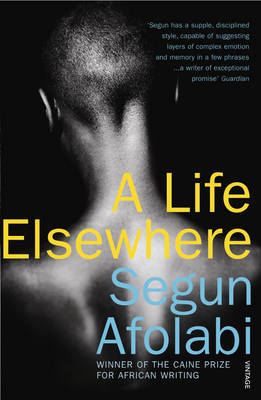 A Life Elsewhere by Segun Afolabi image