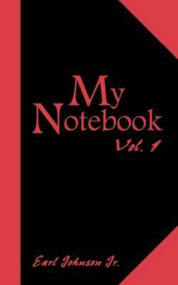 My Notebook by Earl Johnson Jr.