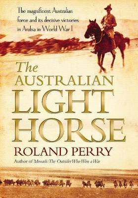 The Australian Light Horse on Hardback by Roland Perry