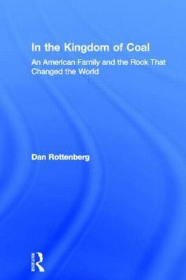 In the Kingdom of Coal by Dan Rottenburg image