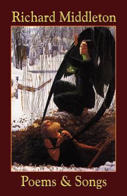 Poems and Songs by Richard Middleton image