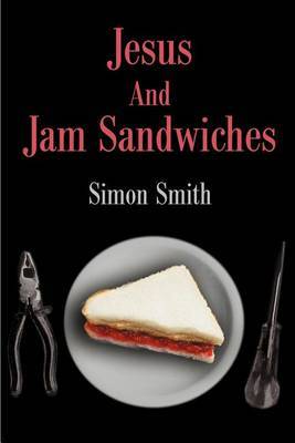 Jesus and Jam Sandwiches by Simon Smith image
