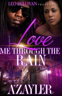 Love Me Through the Rain by A'Zayler image