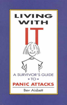 Living with it: Survivors Guide to Panic Attacks by Bev Aisbett image