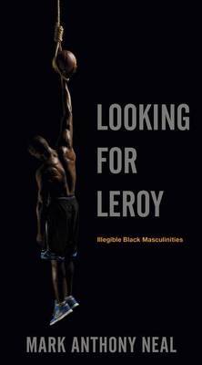 Looking for Leroy by Mark Anthony Neal image