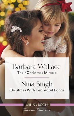 Their Christmas Miracle/Christmas with Her Secret Prince by Nina Singh image