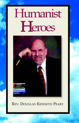 Humanist Heroes by Rev. Douglas Kenneth Peary image