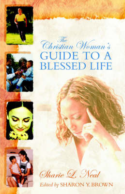 The Christian Woman's Guide to a Blessed Life by Sharie Neal image