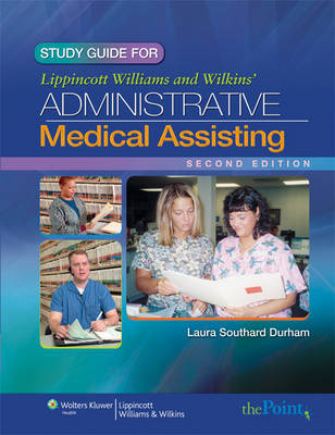 Study Guide to Accompany Lippincott Williams & Wilkins' Administrative Medical Assisting by Laura Southard Durham image
