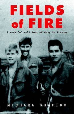 Fields of Fire (a Rock 'n' Roll Tour of Duty in Vietnam) image