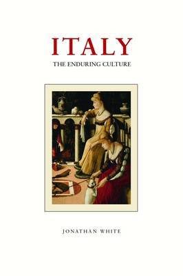 Italy: The Enduring Culture by Jonathan Charles White image