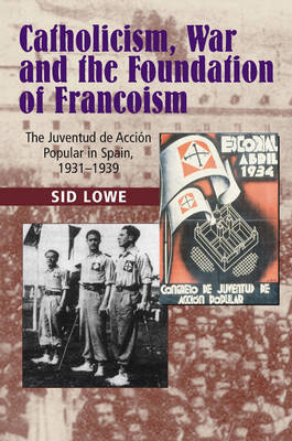 Catholicism, War & the Foundation of Francoism by Sid Lowe image