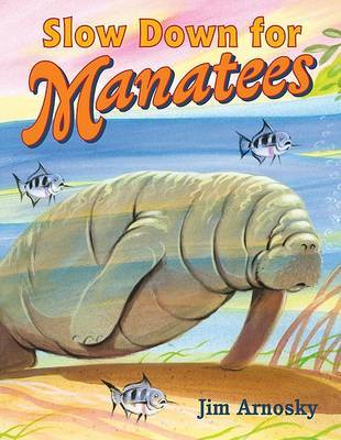 Slow Down for Manatees by Jim Arnosky image