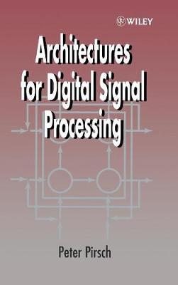 Architectures for Digital Signal Processing by Peter Pirsch image