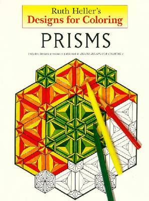 Prisms: Designs for Colouring by Ruth Heller image