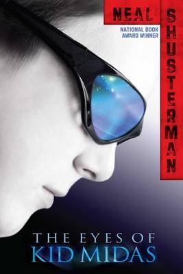 The Eyes of Kid Midas by Neal Shusterman image