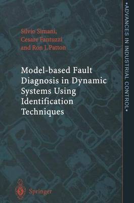 Model-based Fault Diagnosis in Dynamic Systems Using Identification Techniques by Silvio Simani image