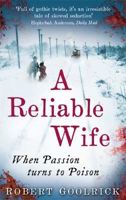 A Reliable Wife by Robert Goolrick image