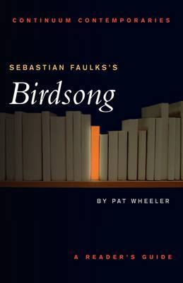 Sebastian Faulks's "Birdsong" by Pat Wheeler