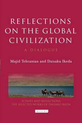 Reflections on the Global Civilization on Hardback by Majid Tehranian