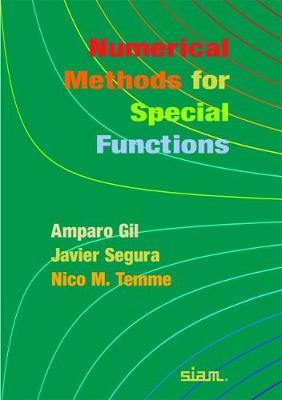 Numerical Methods for Special Functions by Amparo Gil