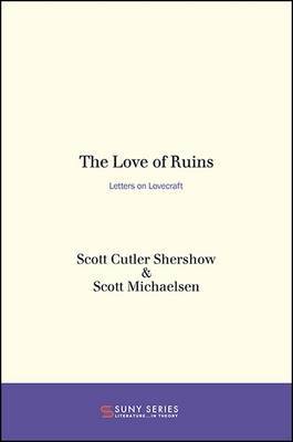 The Love of Ruins by Scott Cutler Shershow image