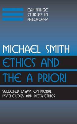 Ethics and the A Priori on Hardback by Michael Smith