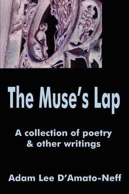 The Muse's Lap: A Collection of Poetry by Adam Lee D'Amato-Neff image