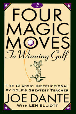 Four Magic Moves To Winning Golf by Joe Dante image