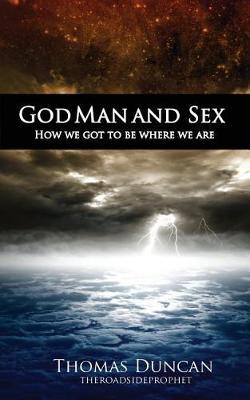 God Man and Sex by Thomas Duncan image