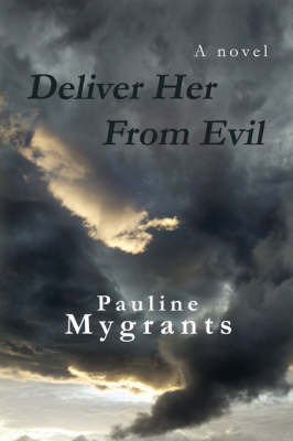 Deliver Her from Evil on Hardback by Pauline Mygrants