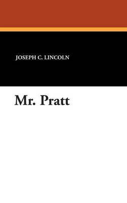 Mr. Pratt on Hardback by Joseph C Lincoln