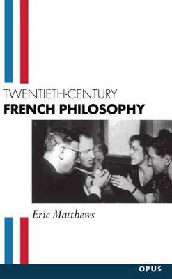 Twentieth-Century French Philosophy by Eric Matthews image