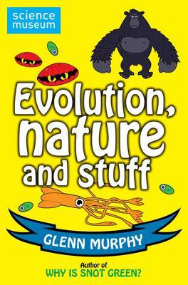 Science: Sorted! Evolution, Nature and Stuff by Glenn Murphy image