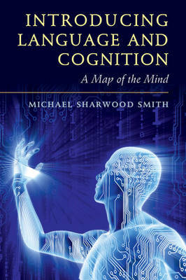 Introducing Language and Cognition by Michael Sharwood Smith image