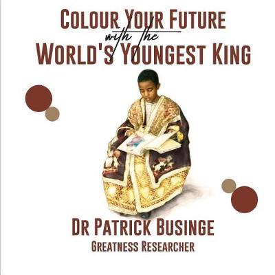 Colour Your Future With The World's Youngest King by Patrick Businge image