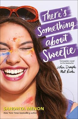 There's Something About Sweetie by Sandhya Menon image
