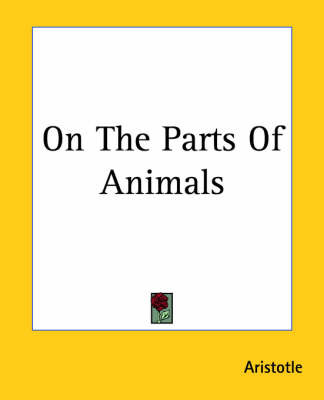 On The Parts Of Animals on Paperback by * Aristotle