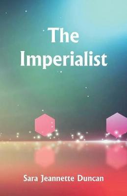 The Imperialist by Sara Jeannette Duncan image
