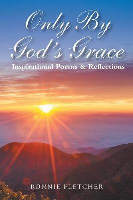 Only by God's Grace by Ronald Fletcher image