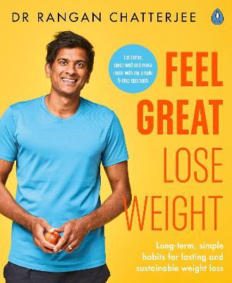 Feel Great Lose Weight by Rangan Chatterjee image