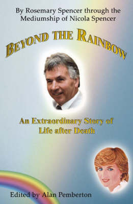 Beyond the Rainbow: An Extraordinary Story of Life After Death by Rosemary Spencer image