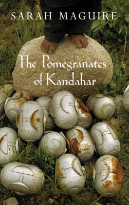 The Pomegranates of Kandahar by Sarah Maguire image