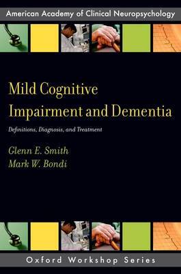 Mild Cognitive Impairment and Dementia by Glenn E. Smith image