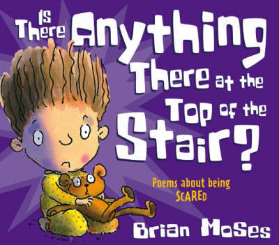 Is There Anything There at the Top of the Stair? on Paperback by Brian Moses