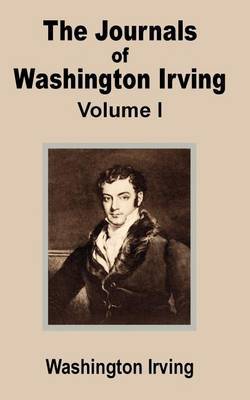 The Journals of Washington Irving (Volume One) by Washington Irving image