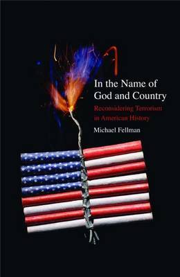 In the Name of God and Country by Michael Fellman image