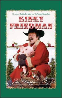 The Christmas Pig by Kinky Friedman image