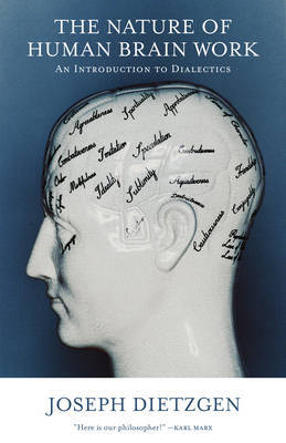 Nature Of Human Brain Work by Joseph Dietzgen image